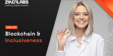 Ziken Labs, Blockchain & Inclusiveness