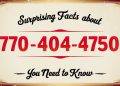 Surprising Facts About 770-404-4750